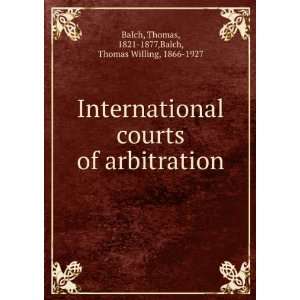  courts of arbitration Thomas Balch, Thomas Willing, Balch Books