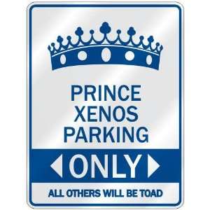   PRINCE XENOS PARKING ONLY  PARKING SIGN NAME