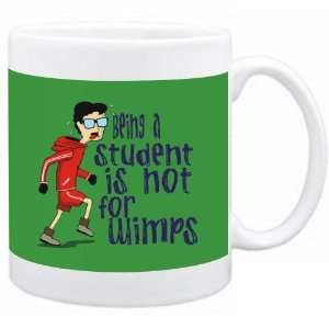 Being a Student is not for wimps Occupations Mug (Green, Ceramic, 11oz 