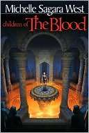 Children of the Blood Michelle Sagara West