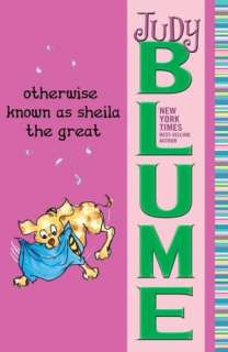   Otherwise Known as Sheila the Great by Judy Blume 