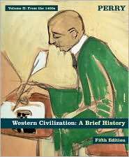 Western Civilization A Brief History, Volume II From the 1400s 