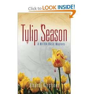   Tulip Season A Mitra Basu Mystery [Paperback] Bharti Kirchner Books