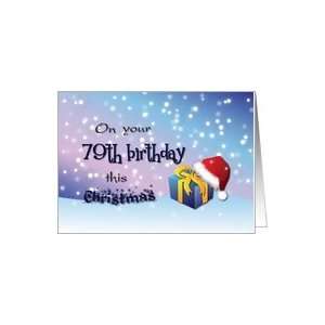  79th Birthday This Christmas   Gift, Santa Hat and Snow 