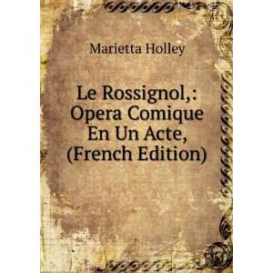   , Opera Comique En Un Acte, (French Edition) Marietta Holley Books