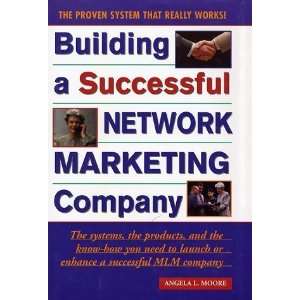  Building a Successful Network Marketing Company The 