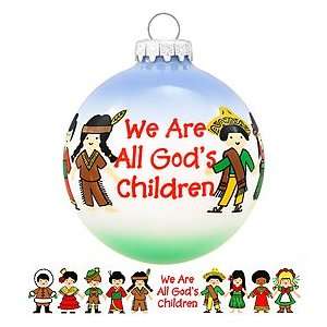  We Are All Gods Children Glass Ornament