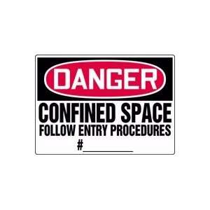  DANGER CONFINED SPACE FOLLOW ENTRY PROCEDURES # ___ 7 x 