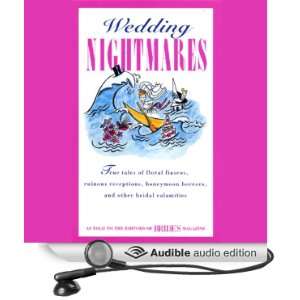  Wedding Nightmares (Audible Audio Edition) Editors of 