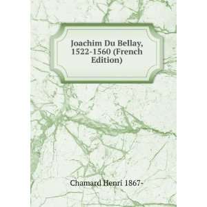   Du Bellay, 1522 1560 (French Edition) Chamard Henri 1867  Books