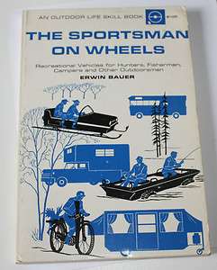 1969 The Sportsman On Wheels Erwin Bauer RV Coot Attex Campers Hunting 