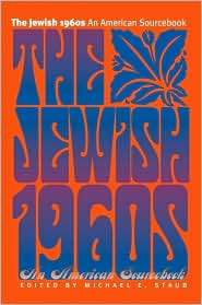 The Jewish 1960s An American Sourcebook, (1584654171), Michael E 