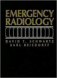 Emergency Radiology, (0070508275), David A. Schwartz, Textbooks 