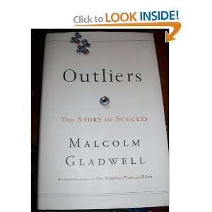 Outliers The Story of Success[ OUTLIERS THE STORY OF SUCCESS ] by 