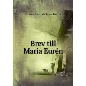  Brev till Maria EurÃ©n Bergman Olson Almska samlingarna Books