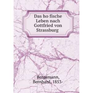   Leben nach Gottfried von Strassburg Bernhard, 1853  Bergemann Books