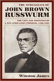 The Struggles Of John Brown Russwurm, (0814742890), Winston James 