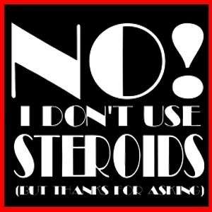 NO I DONT USE STEROIDS (Gym Protein Whey Body) T SHIRT  