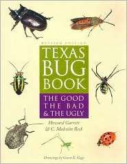 Texas Bug Book The Good, the Bad, and the Ugly, (0292709374), Howard 
