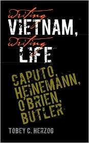 Writing Vietnam, Writing Life Caputo, Heinemann, OBrien, Butler 