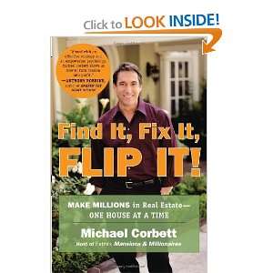  Find It, Fix It, Flip It Make Millions in Real Estate  One House 