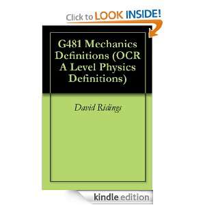 G481 Mechanics Definitions (OCR A Level Physics Definitions) David 