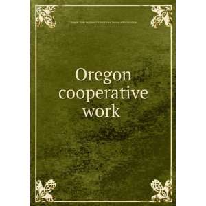 Oregon cooperative work United States. Bureau of Reclamation Oregon 
