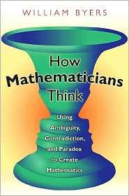   Mathematics, (0691127387), William Byers, Textbooks   