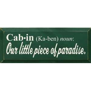   Ka ben) Noun Our little piece of paradise Wooden Sign