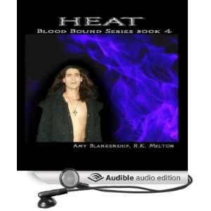  Heat Blood Bound, Book 4 (Audible Audio Edition) Amy Blankenship 