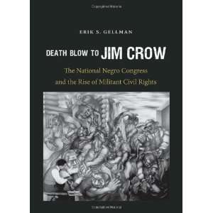  Death Blow to Jim Crow The National Negro Congress and 