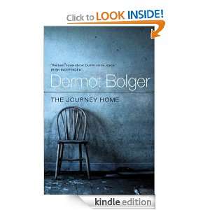 The Journey Home Dermot Bolger  Kindle Store