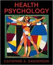 Health Psychology, (0471150746), Catherine A. Sanderson, Textbooks 