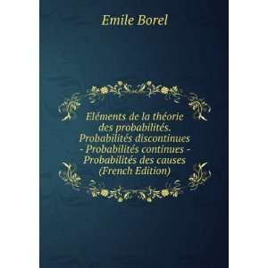     ProbabilitÃ©s des causes (French Edition) Emile Borel Books