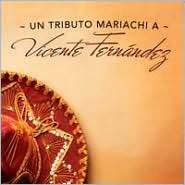 Un Tributo Mariachi a Vicente Fernandez, Latin Tribute Players, Music 