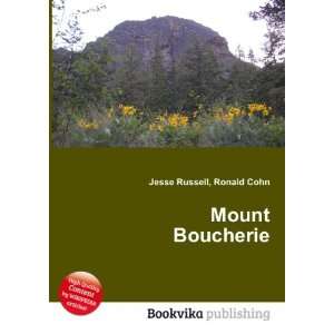  Mount Boucherie Ronald Cohn Jesse Russell Books