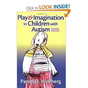   with Autism, Second Edition [Paperback] Pamela J. Wolfberg Books