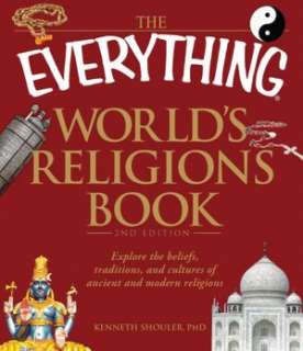 The Everything Worlds Religions Book Explore the beliefs, traditions 
