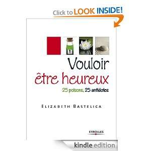 Vouloir être heureux (ED ORGANISATION) (French Edition) Elizabeth 