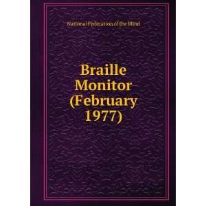  Braille Monitor (February 1977) National Federation of 