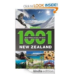 1001 Best Things to See and Do in New Zealand Peter Janssen  