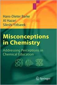 Misconceptions in Chemistry Addressing Perceptions in Chemical 