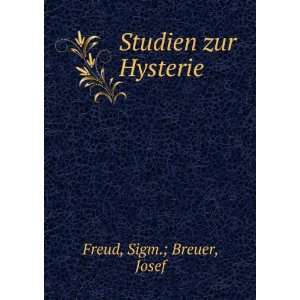 Studien zur Hysterie Sigm.; Breuer, Josef Freud  Books