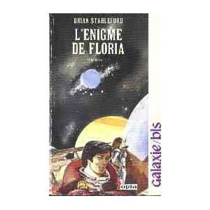  Lénigme de Floria Brian M. Stableford Books