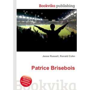 Patrice Brisebois Ronald Cohn Jesse Russell  Books