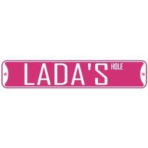   LADA HOLE  STREET SIGN