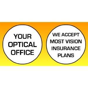  3x6 Vinyl Banner   We Accept Most Optical Insurance 