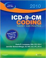 ICD 9 CM Coding, 2010 Edition Theory and Practice, (1437706002 