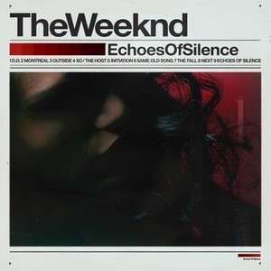 THE WEEKND   ECHOES OF SILENCE   2K11 MIXTAPE  