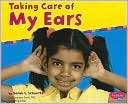 Taking Care of My Ears Sarah L. Schuette